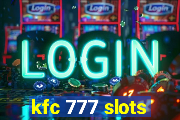 kfc 777 slots